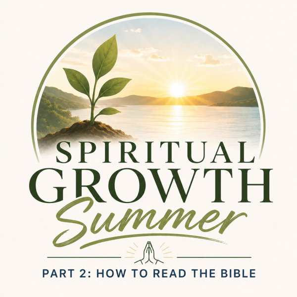 Spiritual Growth Summer, Part 2