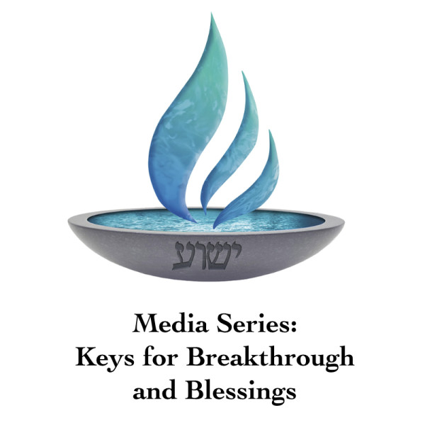 Keys for Breakthrough and Blessings