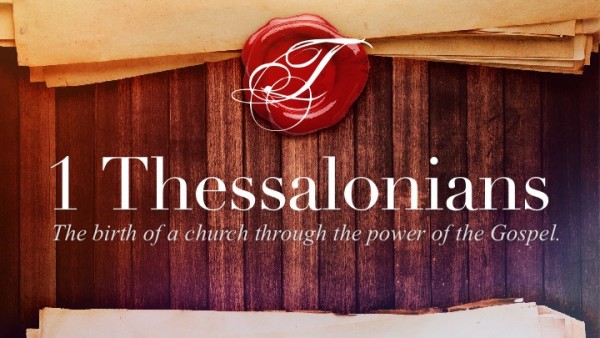 I Thessalonians - The Birth of a Church Through the Power of the Gospel