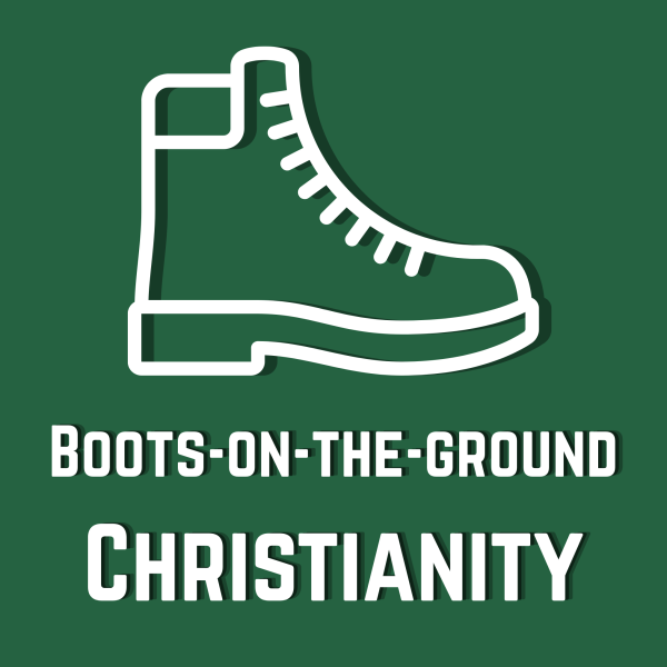 Boots-On-The-Ground Christianity