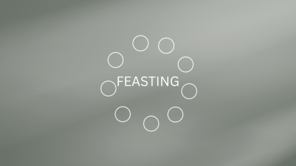Fasting and Feasting
