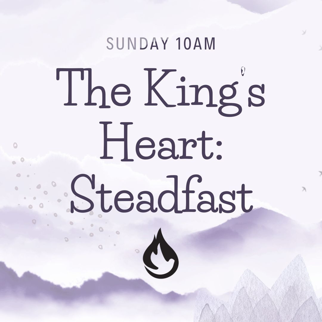 The King's Heart: Steadfast