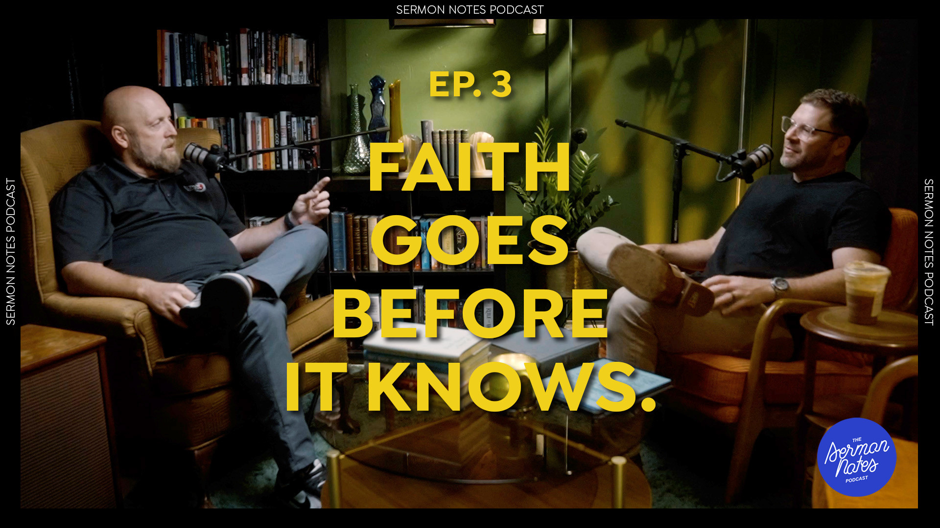 Faith Goes Before it Knows | Sermon Notes Podcast Ep.3 episode artwork