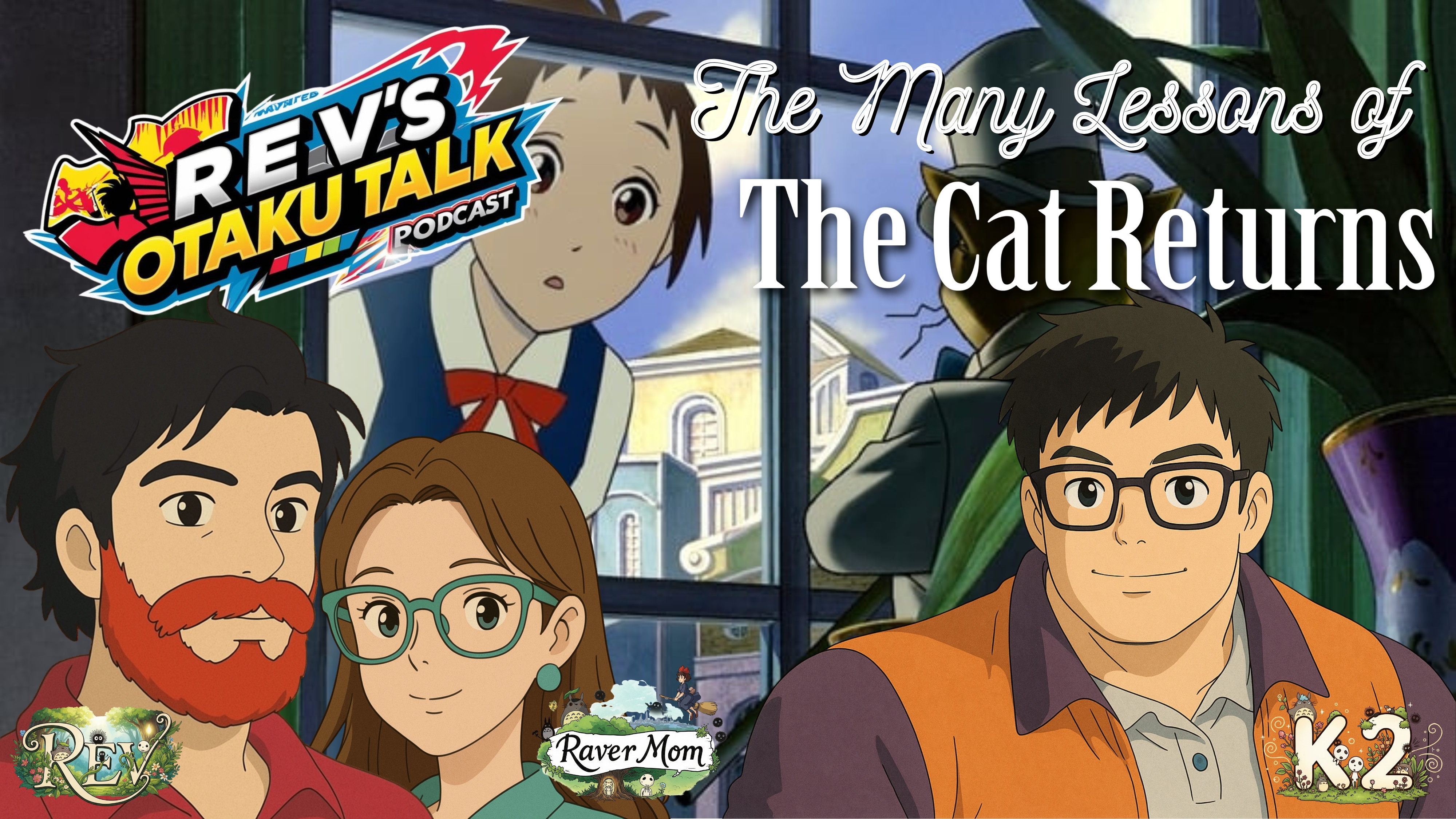 Rev’s Otaku Talk: Season 2 – Ghibli Fest, Episode 9: The Many Lessons from The Cat Returns episode artwork