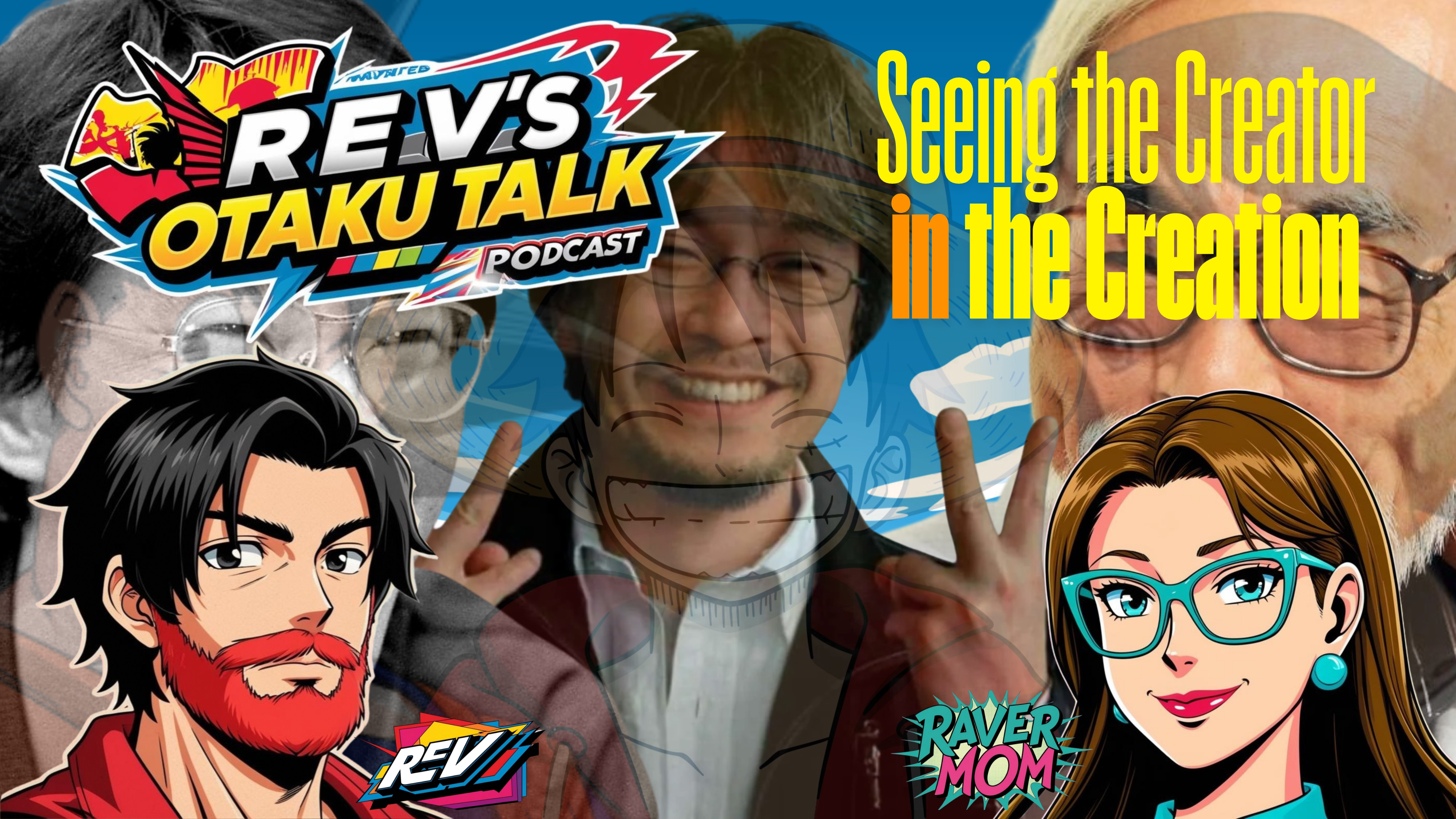 🎙 Rev’s Otaku Talk - Episode 17: "Seeing the Creator in the Creation" episode artwork