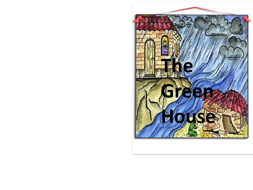 THE GREEN HOUSE