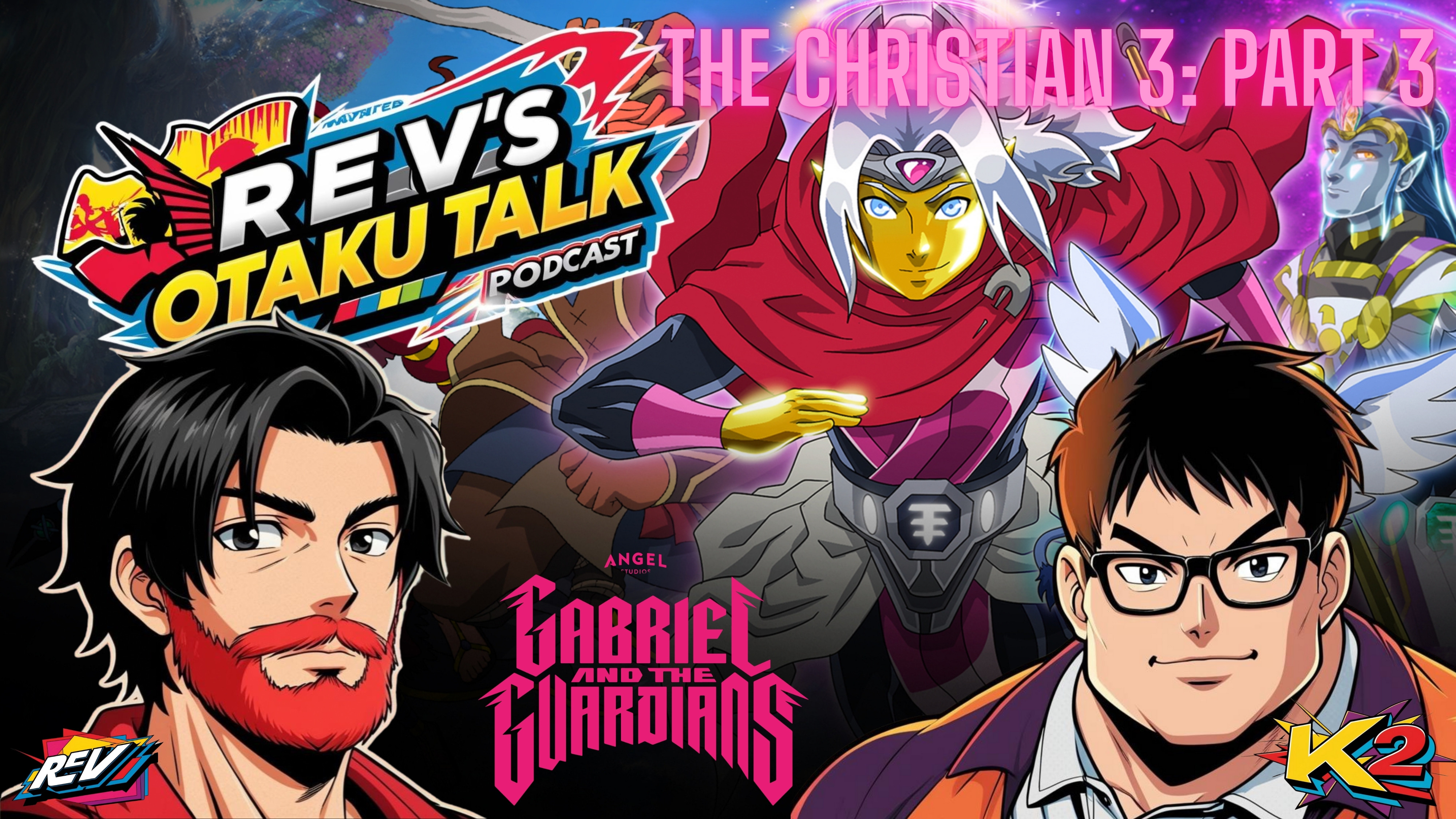 🎙️ Rev’s Otaku Talk – Episode 12: “The Christian 3, Part 3: Gabriel and the Guardians” episode artwork