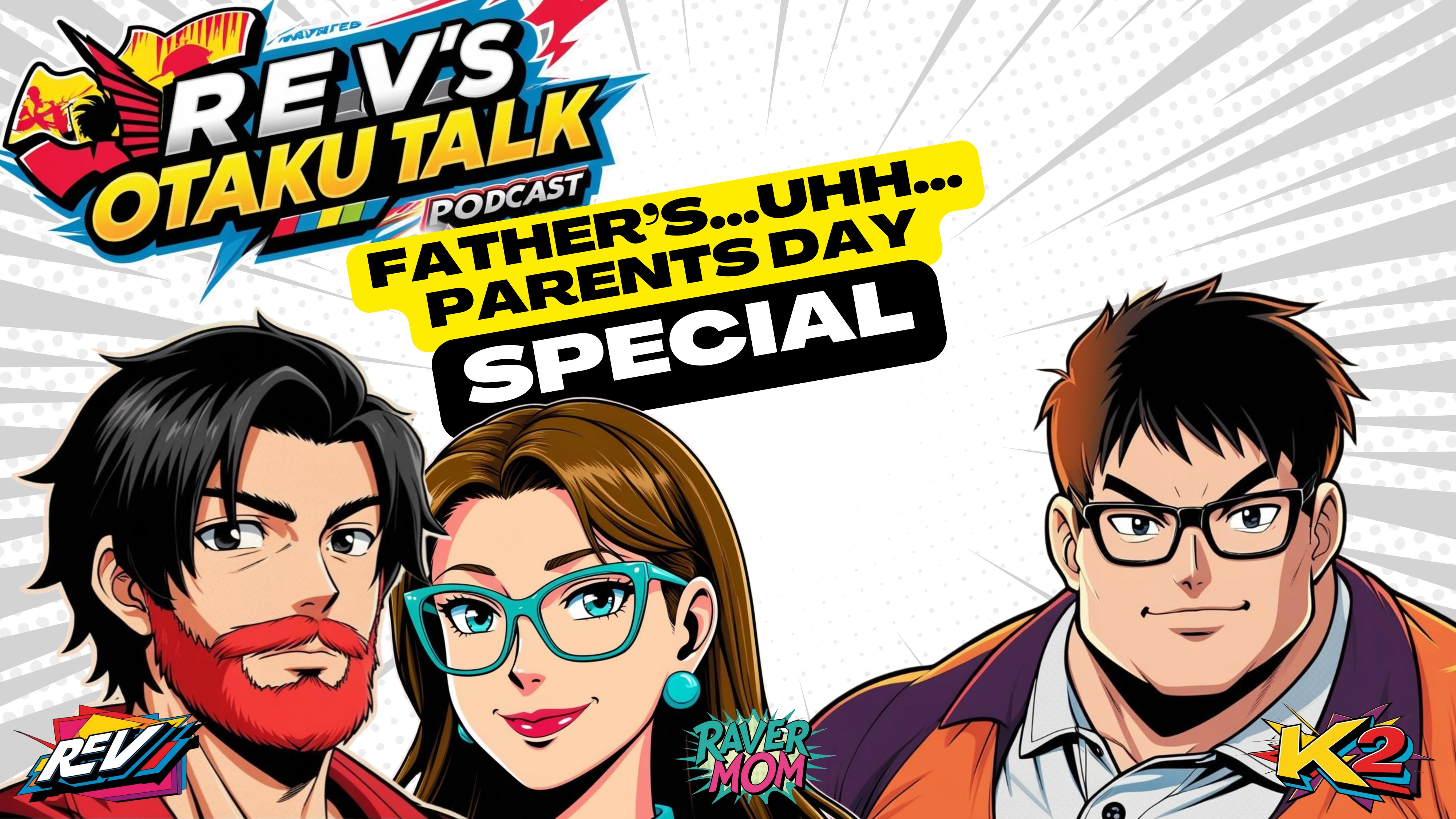 🎙️ Rev's Otaku Talk Episode 20 – "Father's...UHH...Parent's Day Special" 👨‍👧‍👦✨ episode artwork