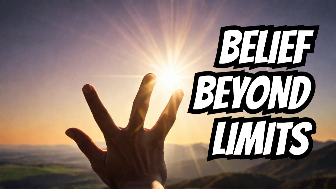 Faith BEYOND Your human capacity to BELIEVE episode artwork