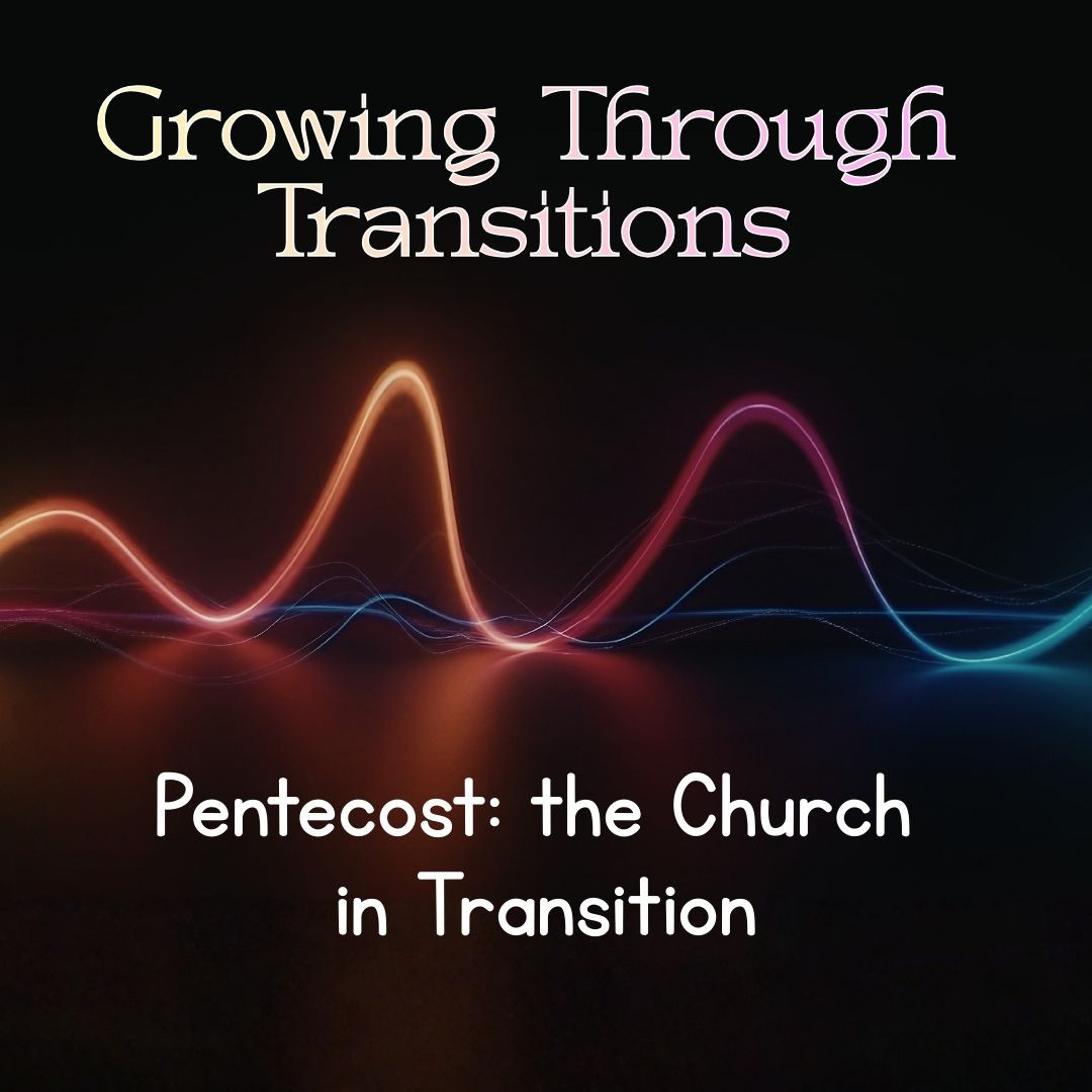 Pentecost: The Church in Transition episode artwork