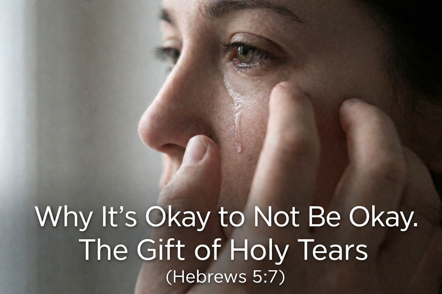 Why It's Okay to Not Be Okay: The Gift of Holy Tears | Anderson, SC Worship episode artwork