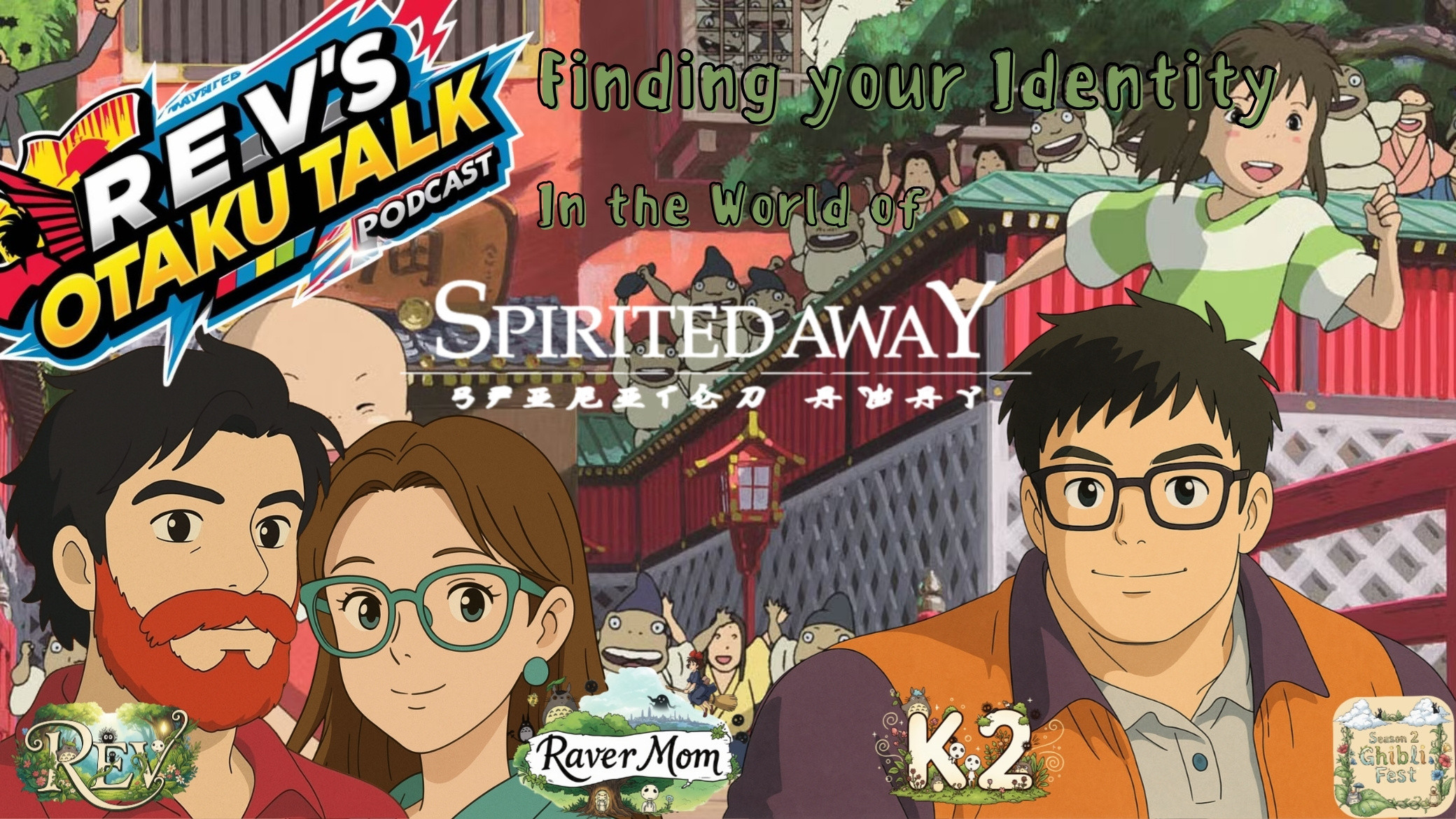 Rev's Otaku Talk Ghibli Fest: Finding Your Identity in the World of Spirited Away episode artwork