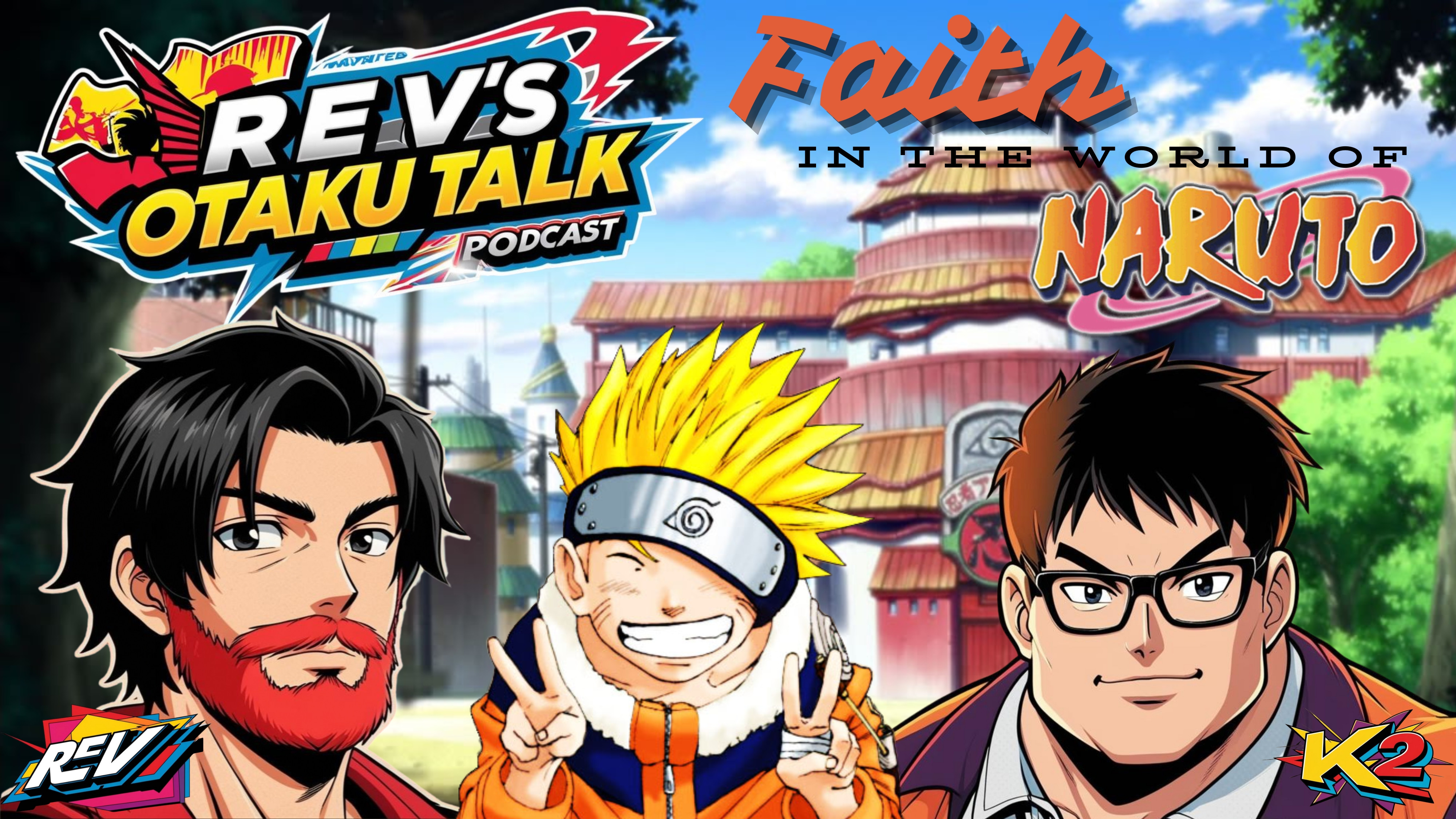 Rev's Otaku Talk - Episode 7: Finding Faith in the World of Naruto episode artwork