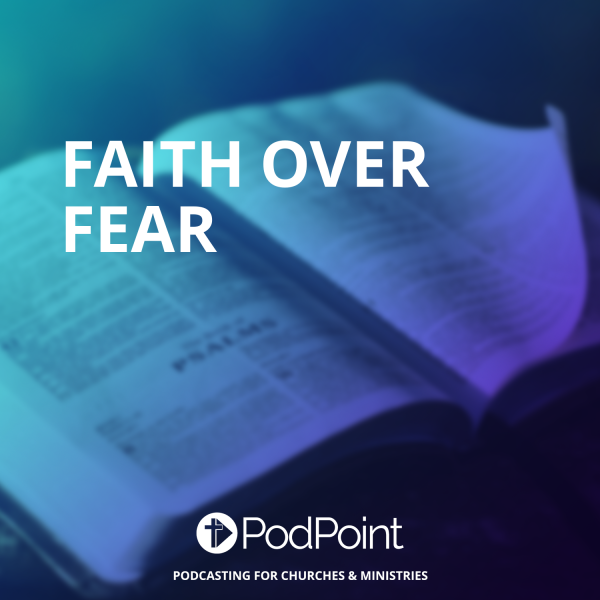Faith over Fear