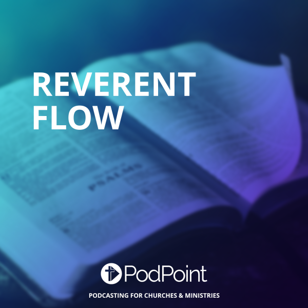 Reverent Flow