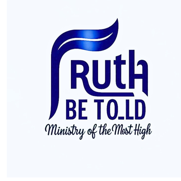 Truth be Told ministry of the most high