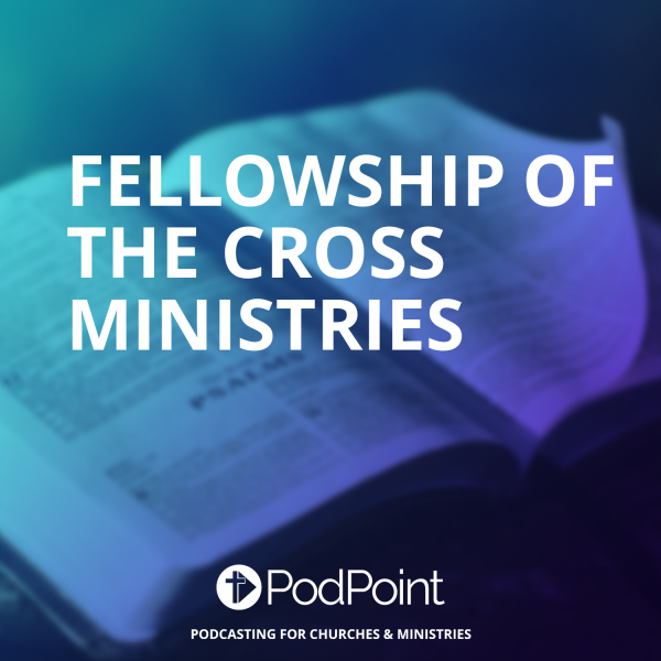 Fellowship of the Cross Ministries