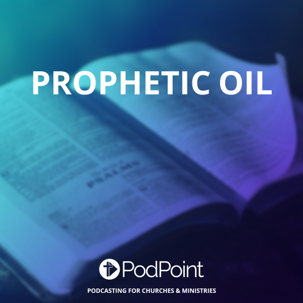 Prophetic oil