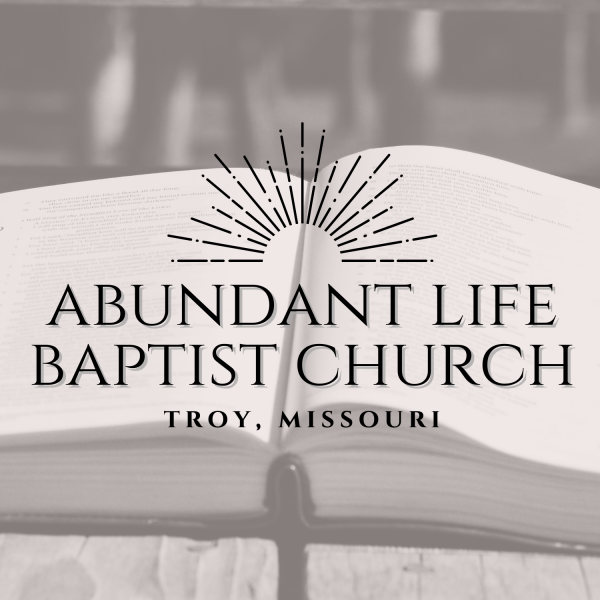 Abundant Life Baptist Church - Podcast