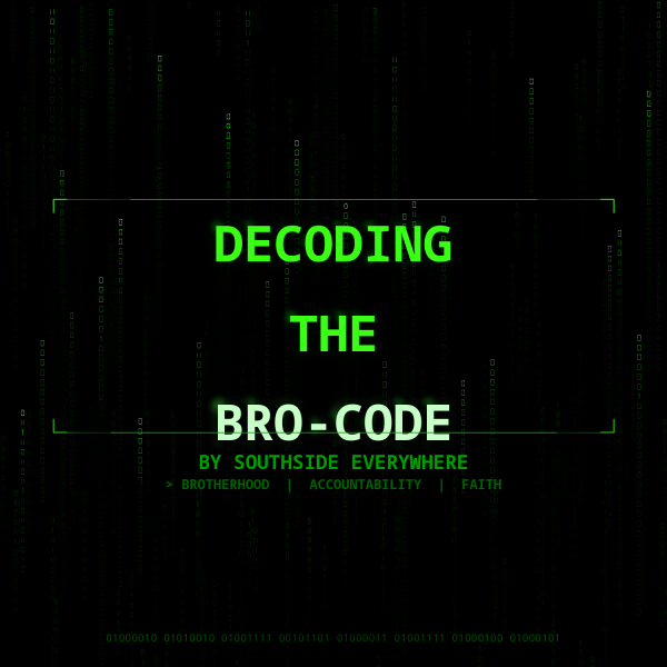 Decoding the BroCode_Ep1_Brotherhood and Accountibility