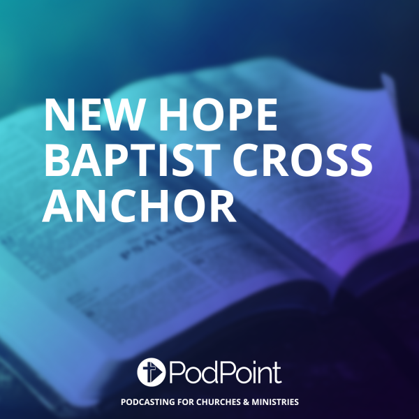 New Hope Baptist Cross Anchor
