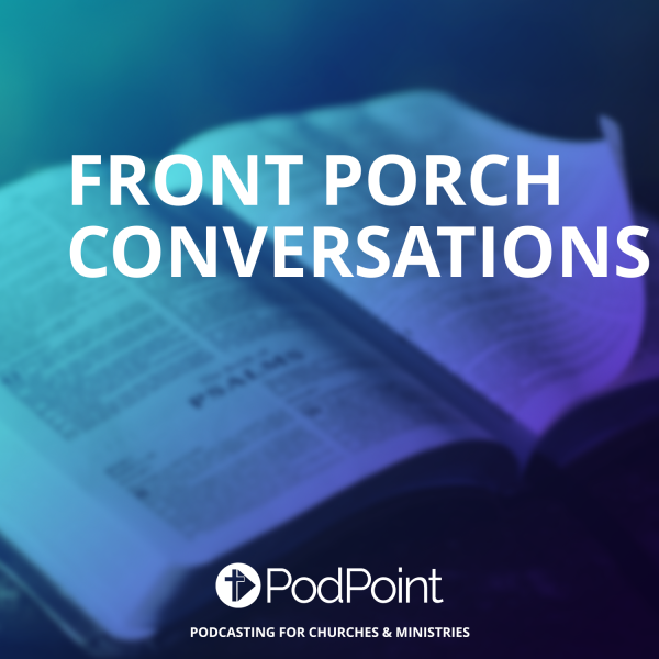 Front Porch Conversations