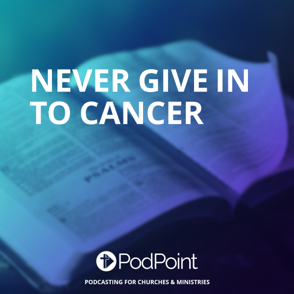 Ne er Give In To Cancer 1