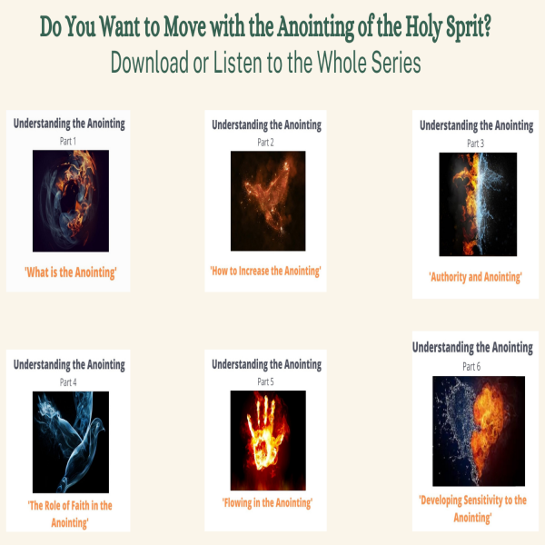 Part 6- Developing Sensitivity to the Anointing