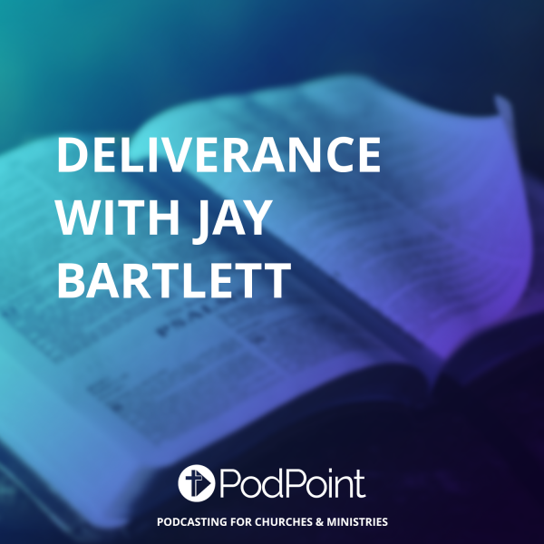 Deliverance with Jay Bartlett