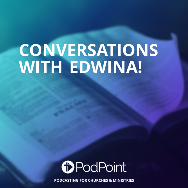 Conversations with Edwina!