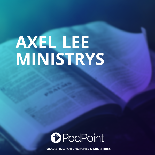 Axel Lee ministrys