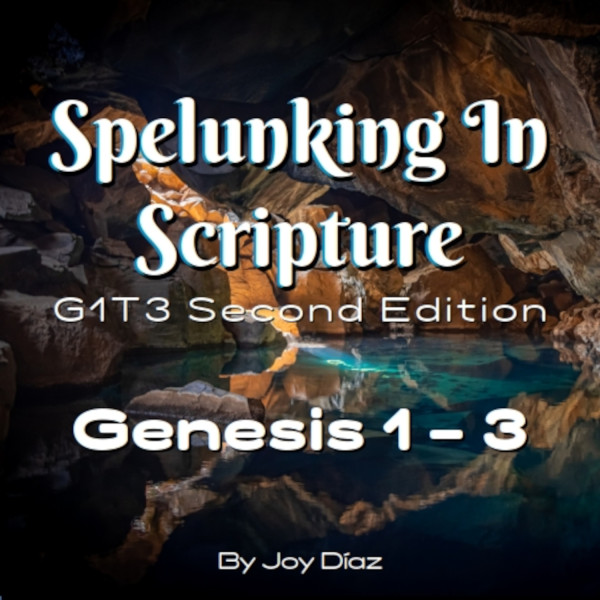 Spelunking In Scripture