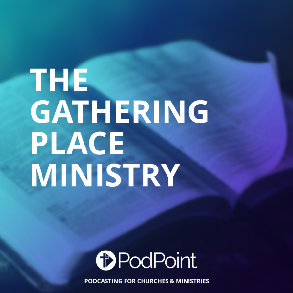 The Gathering Place Ministry