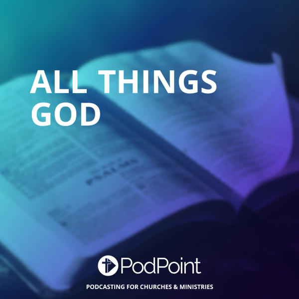 ALL THINGS GOD
