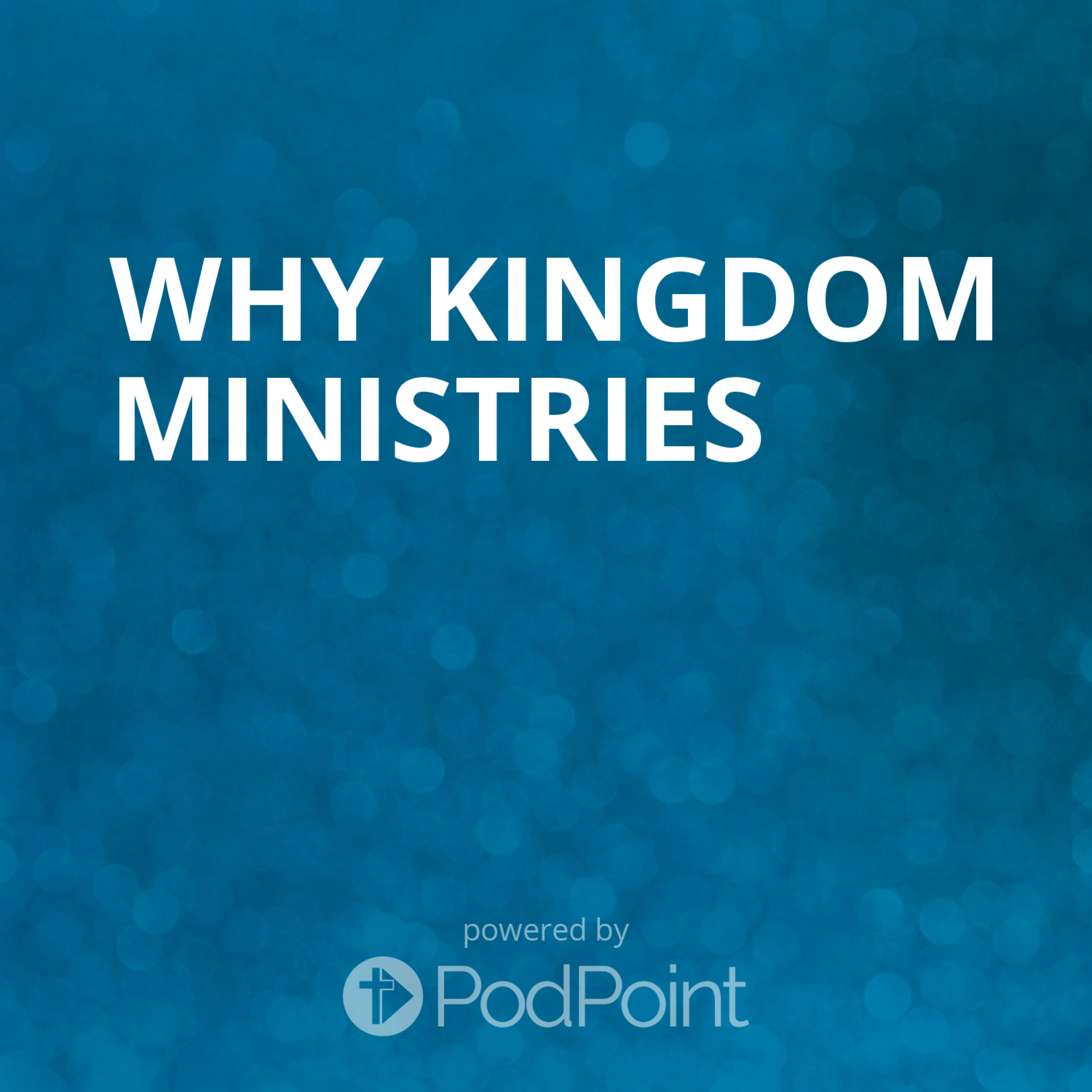 WHY Kingdom Ministries podcast artwork