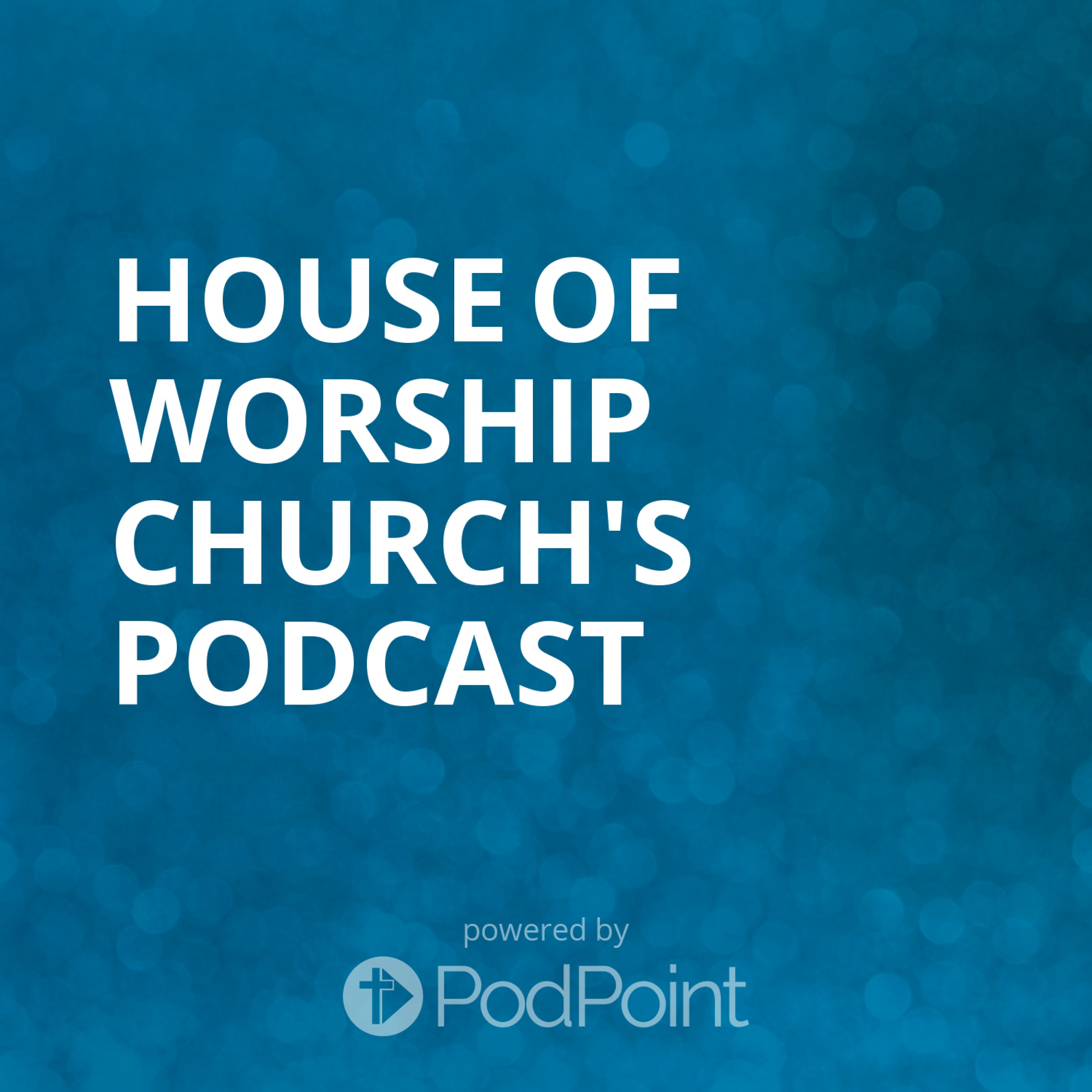 House of Worship Church's Podcast
