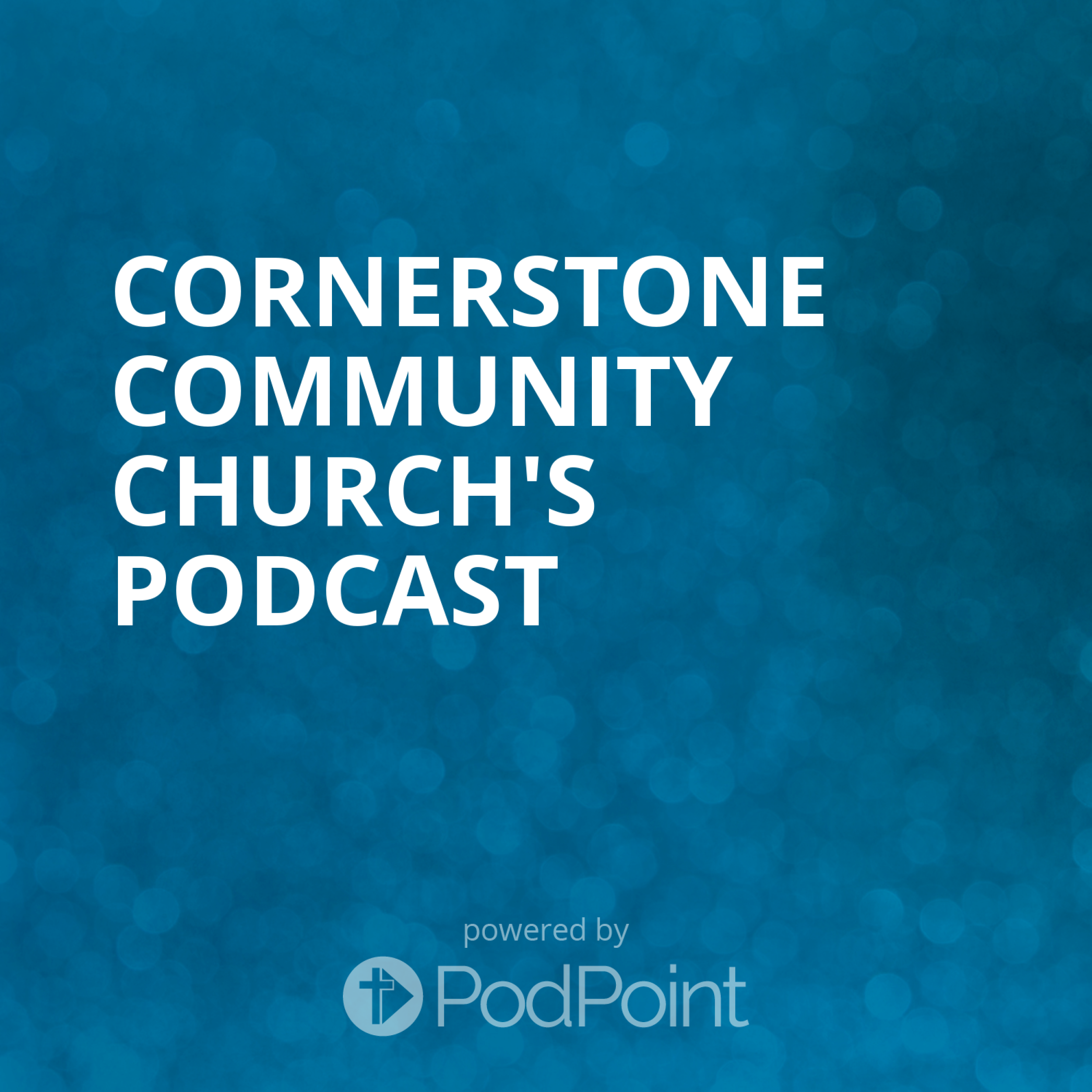 Cornerstone Community Church's Podcast