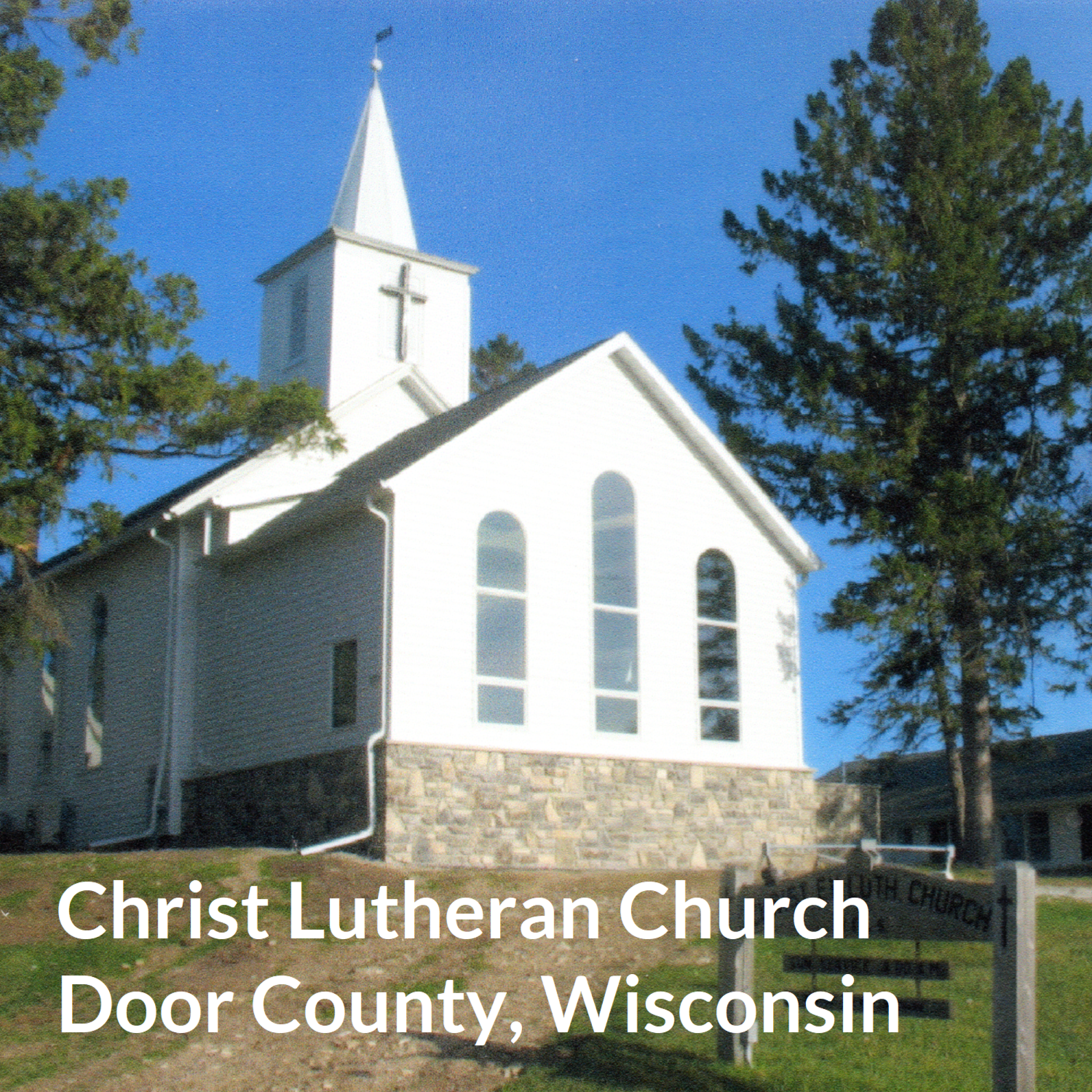 Christ Lutheran Church - Door County, Wisconsin podcast artwork