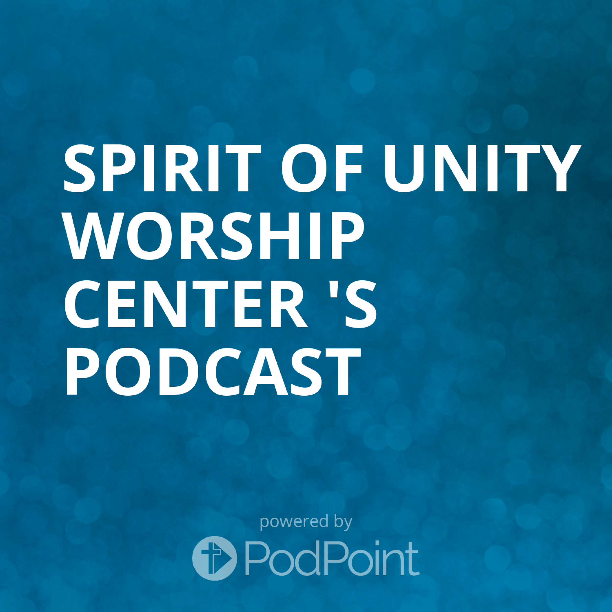 SPIRIT OF UNITY WORSHIP CENTER 's Podcast