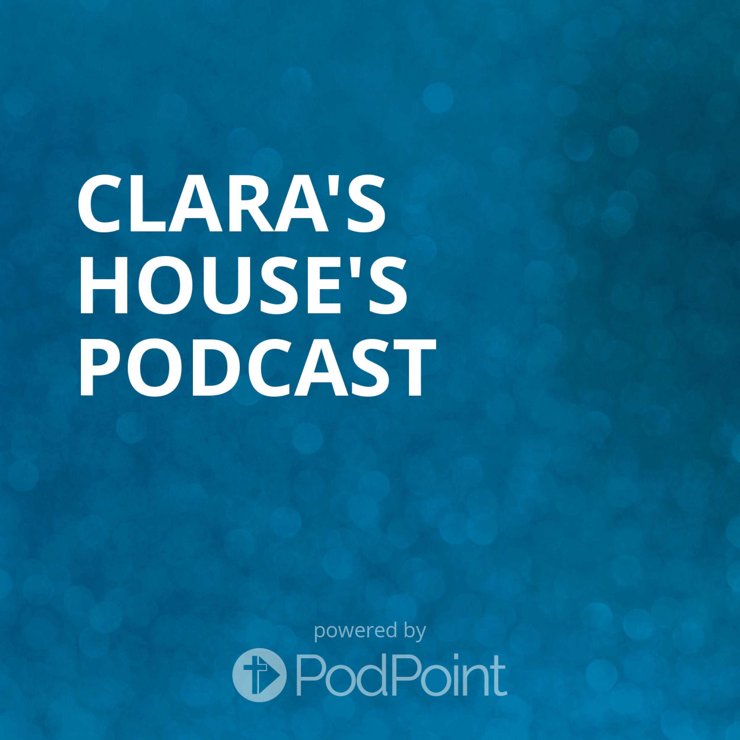 Clara's House's Podcast